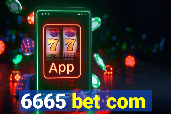 6665 bet com